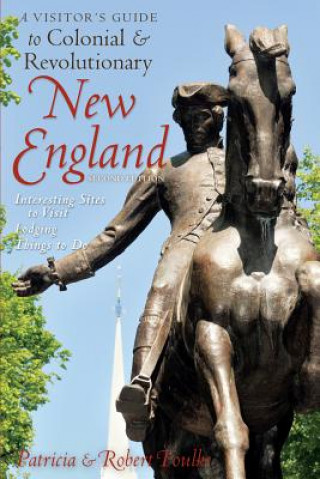 Visitor's Guide to Colonial and Revolutionary New England