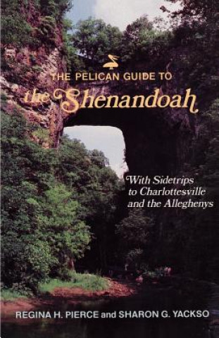 Pelican Guide to the Shenandoah, The