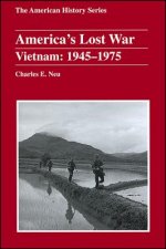 America's Lost War Vietnam - 1945-1975