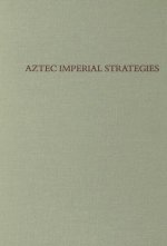 Aztec Imperial Strategies