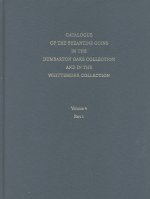 Catalogue of the Byzantine Coins in the Dumbarton Oaks Collection and in the Whittemore Collection, 4: Alexius I to Michael VIII, 1081-1261