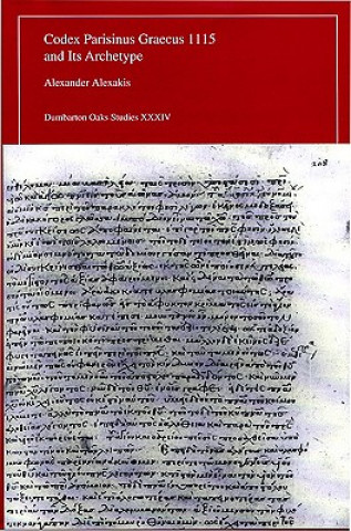 Codex Parisinus Graecus 1115 and Its Archetype Dumbarton Oaks Studies, V34