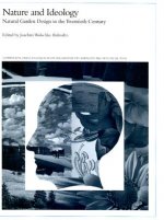 Nature and Ideology - Nature and Garden Design in the Twentieth Century Architecture Colloquium V18