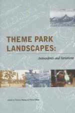 Theme Park Landscapes - Antecedents and Variations  - History of Landscape Architecture Colloquium V20