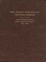 Roman Frontier in Central Jordan - Final Report on the Limes Arabicus Project, 1980-1989