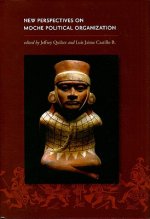 New Perspectives on Moche Political Organization