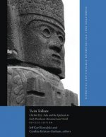 Twin Tollans - Chichen Itza, Tula, and the Epiclassic to Early Postclassic Mesoamerican World, Revised Edition