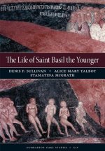 Life of Saint Basil the Younger - Critical Edition and Annotated Translation of the Moscow Version