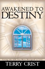 Awakened to Destiny
