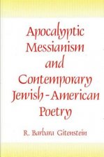 Apocalyptic Messianism and Contemporary Jewish-American Poetry