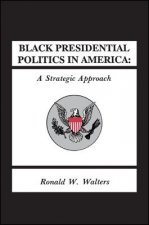 Black Presidential Politics in America