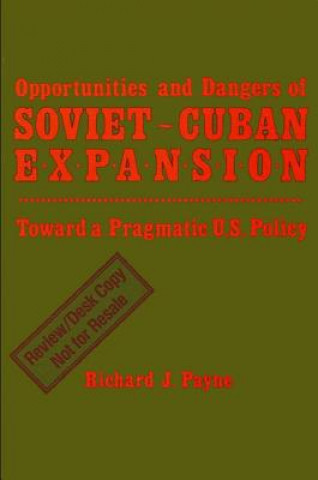 Opportunities and Dangers of Soviet-Cuban Expansion