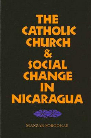Catholic Church and Social Change in Nicaragua