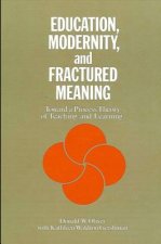 Education, Modernity and Fractured Meaning