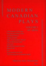 Modern Canadian Plays: Volume 1