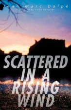 Scattered in a Rising Wind