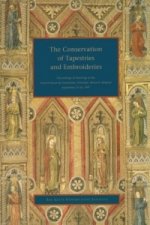 Conservation of Tapestries and Embroideries - Proceedings of Meetings at the Institut Royal Du Patrimonie Artistique, Brussels, Belgium