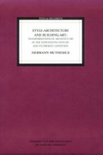 Style Architecture and Building Art - Transformations of Architecture in the Nineteenth Centur and its Present Condition
