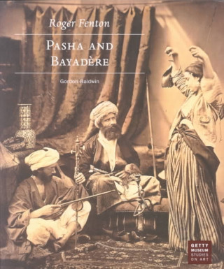 Roger Fenton - Pasha and Bayadere