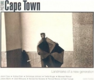 Picture Cape Town - Landmarks of a New Generation