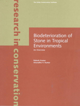 Biodeterioration of Stone in Tropical Environments  - An Overview