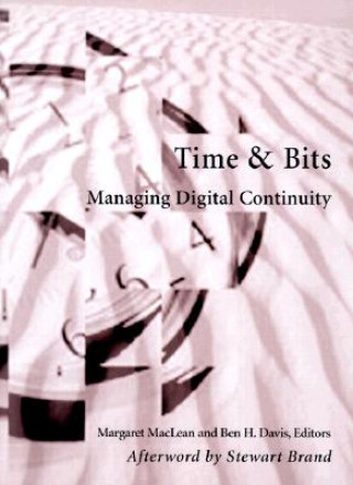 Time and Bits - Managing Digital Continuity