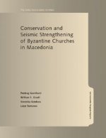 Conservation and Seismic Strengthening of Byzantine Churches in Macedonia