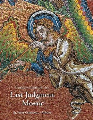 Conservation of the Last Judgement Mosaic, St. Vitus Cathedral, Prague