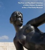 Fran and Ray Stark Collection of 20th Century Sculpture at the J.Paul Getty Museum