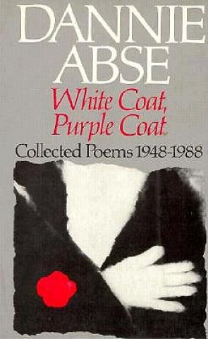 White Coat, Purple Coat: Collected Poems 1948-1988