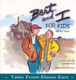 Bert and I for Kids of All Ages