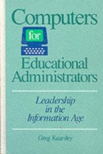 Computers for Educational Administrators