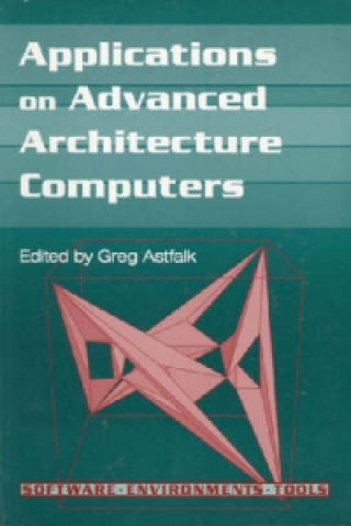 Applications on Advance Architecture Computers
