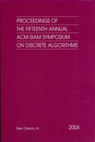 Proceedings of the Fifteenth Annual ACM-SIAM Symposium on Discrete Algorithms