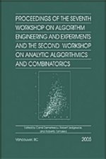 Proceedings of the Seventh Workshop on Algorithm Engineering and Experiments and the Second Workshop on Analytic Algorithmics and Combinatorics (ALENE