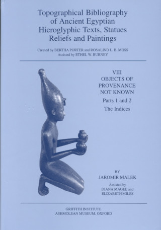 Topographical Bibliography of Ancient Egyptian Hieroglyphic Texts, Statues, Reliefs and Paintings