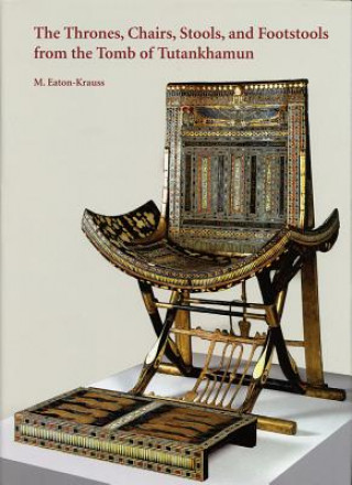 Thrones, Chairs, Stools, and Footstools from the Tomb of Tutankhamun