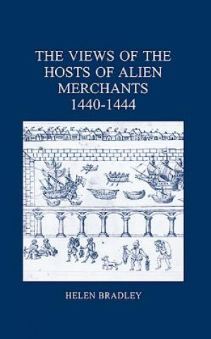 Views of the Hosts of Alien Merchants, 1440-1444