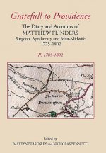 `Gratefull to Providence': The Diary and Accounts of Matthew Flinders, Surgeon, Apothecary, and Man-Midwife, 1775-1802