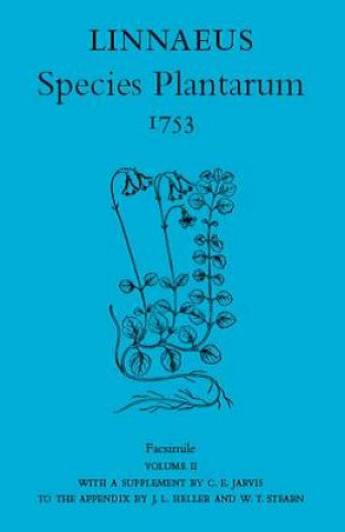 Linnaeus' Species Plantarum 1753, the Ray Society's Facsimile, volume 2
