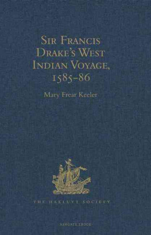 Sir Francis Drake's West Indian Voyage 1585-86