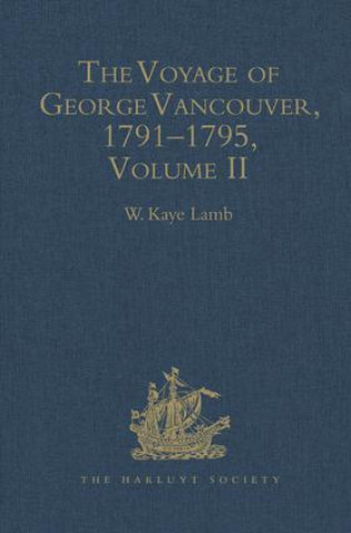 Voyage of George Vancouver, 1791-1795 vol II