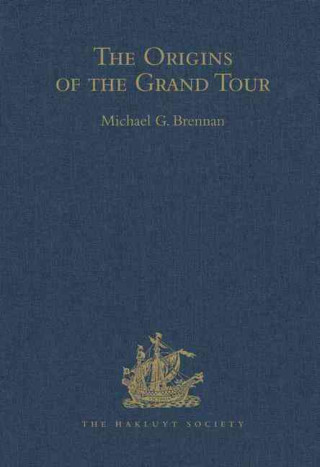 Origins of the Grand Tour / 1649-1663 / The Travels of Robert Montagu, Lord Mandeville, William Hammond and Banaster Maynard