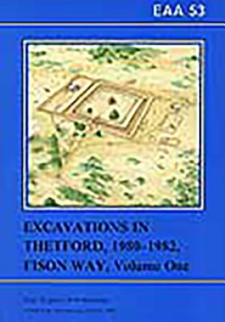 EAA 53: Excavations in Theford 1980-82, Fison Way