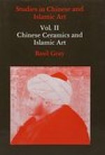 Studies in Chinese and Islamic Art, Volume II