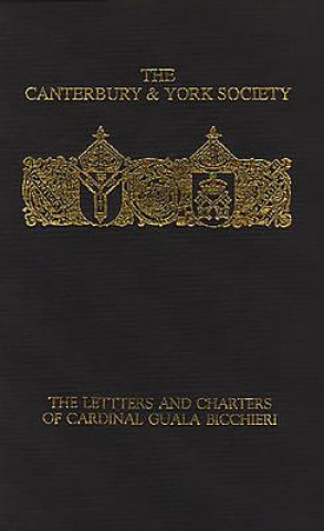Letters and Charters of Cardinal Guala Bicchieri, Papal Legate in England 1216-1218