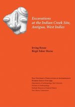 Exacavations at the Indian Creek Site, Antigue, West Indies