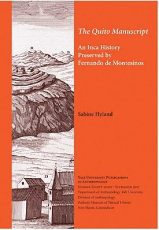 Quito Manuscript - An Inca History Preserved by Fernando de Montesinos