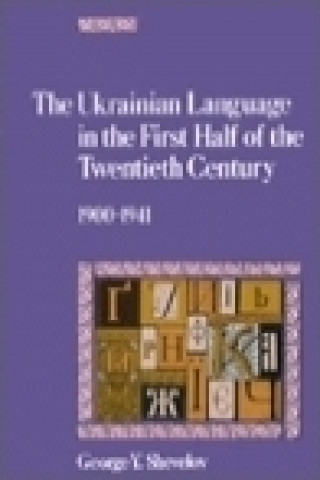 Ukrainian Language in the First Half of the Twentieth Century (1900-1941)