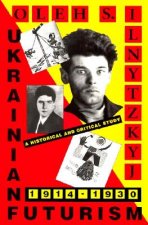 Ukrainian Futurism, 1914-1930 - A Historical and Clinical Study (Paper)